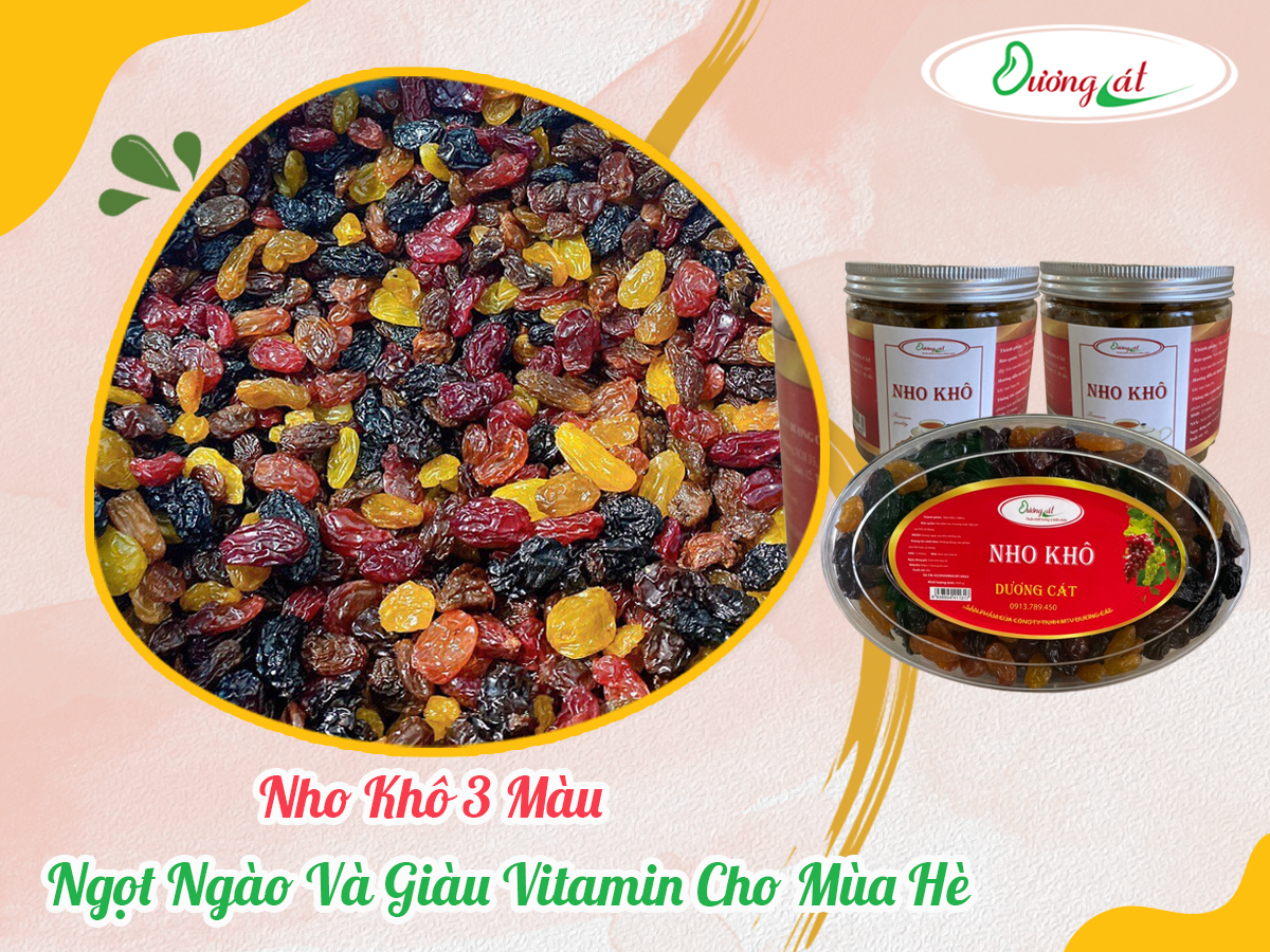 Nho Khô - Ngọt Ngào Và Giàu Vitamin Cho Mùa Hè