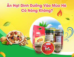mua he an cac loai hat dinh duong co nong khong1685154039