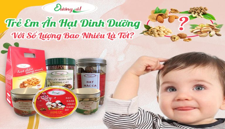 tre em an hat dinh duong so luong bao nhieu thi tot1686200166